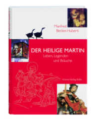 Der Heilige Martin : Leben, Legenden und Bräuche （2. Aufl. 2003. 176 S. mit 140 farbigen Abbildungen. 24 cm）