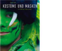 Kostüme und Masken im Kölner Karneval （2007. 142 S. m. zahlr. Farbfotos. 31,5 cm）
