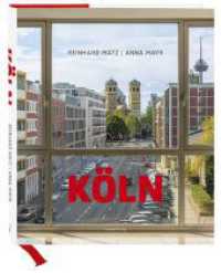 Köln : Bilder einer großen Stadt （2023. 280 S. 400 Abb.）
