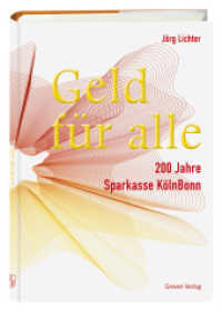 Geld f&uuml;r alle : 200 Jahre Sparkasse K&ouml;lnBonn （2026. 250 S. 150 Abb. 23 cm）