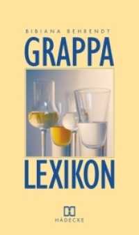 Grappa-Lexikon （2004. 192 S. mit 112 Etiketten-Abb. 21.5 cm）