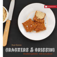 Crackers & Grissini : Knabbergebäck - süß & pikant (Genuss im Quadrat) （2014. 72 S. 49 Farbfotos. 19.7 cm）