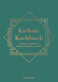Kiehnle Kochbuch : Jubiläumsausgabe mit Original-Rezepten von 1921 （Reprint. 2022. 616 S. 22 cm）