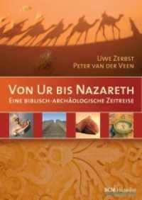 Von Ur bis Nazareth : Eine biblisch-archäologische Zeitreise （2. Aufl. 2025. 64 S. m. zahlr. Abb. im Text, 16 Farbtaf. 240 mm）
