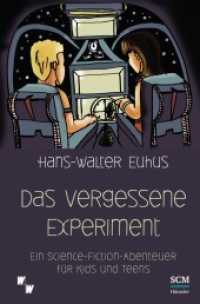Das vergessene Experiment : Ein Science Fiction Abenteuer für Kids und Teens （3. Aufl. 2025. 128 S. mit farbigen Illustrationen. 205 mm）