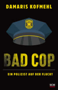 Bad Cop - Ein Polizist auf der Flucht (True Life Stories) （2. Aufl. 2018. 317 S. m. 1 Kte. 215 mm）