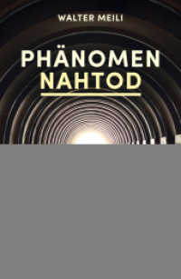 Phänomen Nahtod : Faszinierende Entdeckungen eines Psychiaters （2016. 272 S. 215 mm）