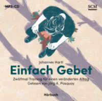 Einfach Gebet - Hörbuch, Audio-CD, MP3 : Zwölfmal Training für einen veränderten Alltag. ungekürzt. 210 Min.. Hörspiel. （2. Aufl. 2017. 1 CD, MP3-CD, ungekürzt - Zur Nutzung wird ein MP3）