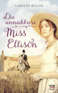 Die unnahbare Miss Ellison (Regency Romantik 1) （2019. 384 S. 215 mm）