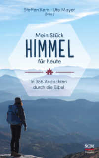 Mein St&uuml;ck Himmel f&uuml;r heute : In 366 Andachten durch die Bibel （2., NED）