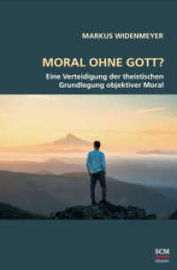 Moral ohne Gott? : Eine Verteidigung der theistischen Grundlegung objektiver Moral (Studium Integrale) （2025. 168 S. 240 mm）