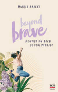 Beyond Brave : Kennst du dich schon mutig? （2024. 208 S. 2-farbige Innengestaltung. 215 mm）