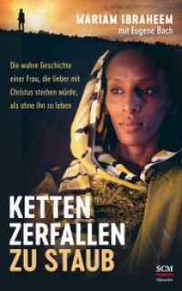 Ketten zerfallen zu Staub : Die wahre Geschichte einer Frau, die lieber mit Christus sterben würde, als ohne ihn zu leben （2025. 400 S. 215 mm）