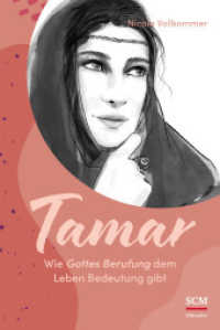Tamar - Wie Gottes Berufung dem Leben Bedeutung gibt (Vier Frauen der Bibel 2) （2025. 112 S. 187 mm）
