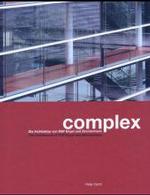 Complex : The Architecture of Ksp Engel and Zimmermann （Bilingual）