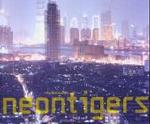 Peter Bialobrzeski : Neon Tigers: Photographs
