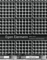 Egon Eiermann (1904-1970), Engl. Ed. : Architect and Designer. The Continuity of Modernism. Catalogue of the Exhibition at Städtische Galerie Karlsruhe, 2004/5 and at Bauhaus-Archiv  Berlin, 2005 （2004. 222 p. w.  270 b&w and 36 col. ill. 27,5 cm）