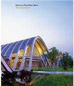 レンゾ・ピアノ・ワークショップ：パウル・クレー・センター（ベルン）<br>Zentrum Paul Klee, The Architecture : The catalogue is published in conjunction with the opening of the Zentrum Paul Klee, Bern, 2005 （2006. 159 p. w. 17 b&w  and 103 col. ill. 26,5 cm）