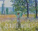 クロード・モネ：春の野原<br>Claude Monet, Felder im Frühling : Katalog zu Ausstellung in der Staatsgalerie Stuttgart, 2006 （2006. 161 S. m. 102  Farb- u. 24 SW-Abb. 28 ,5 x 35 cm）