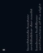 光きらめくビル：夜の建築（展示図録）<br>Leuchtende Bauten : Architecture of the Night
