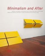 ミニマリズムとそれ以後（英独二ヶ国版）<br>Minimalism and After : Tradition und Tendenzen minimalistischer Kunst von 1950 bis heute. DaimlerChrysler Collection. Neuerwerbungen für die Sammlung 2000 bis 2006. Dtsch.- Engl. （2006. 551 S. m. 300 Farbabb. 29,5 cm）