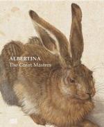 アルベルティーナ美術館（ウィーン）名品展<br>Albertina.The Great Masters （2007. 496 p. w. 240 col. figs. 29,5 cm）