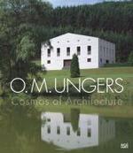 O. M. Ungers : Cosmos of Architecture