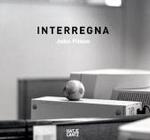 Interregna, engl. Ausg. （2006. 127 p. w. 59 photographs. 25,5 x 27,5 cm）