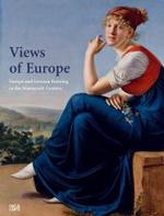 Views of Europe : Europe and German Painting in the Nineteenth Century. Organized by the Staatliche Mussen Berlin, the Staatliche Kunstsammlungen Dresden and the Bayerische Staatsgemäldesammlungen Munich. Catalogue of the （2007. 413 p. w. 10 b&w  and 340 col. ill. 32 cm）