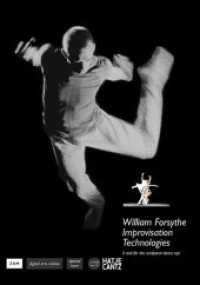 William Forsythe : Improvisation Technologies: a Tool for the Analytical Dance Eye （4 CDR/PAP）