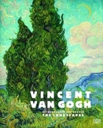 Vincent van Gogh, Between Earth and Heaven.The Landscapes : Catalogue of the Exhibition at Kunstmuseum Basel, 2009 （2009. 312 p. w. 164 col. and 23 b&w  ill. 30,5 cm）