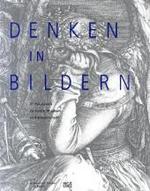 イメージの思考：３１のアプローチ<br>Denken in Bildern : 31 Positionen zu Kunst, Museum und Wissenschaft （2008. 256 S. m. 103 Farb- u. 31 SW-Abb. 32,5 cm）