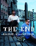 Ragnar Kjartansson, The End : Catalogue of the Exhibition at the Pavilion of Iceland, La Biennale di Venezia, Venice, 2009 and at Hafnarborg, The Hafnarfjördur Center of Culture and Fine Art, Iceland, 2010 （2009. 119 p. w. 32 b&w and 56 col. ill. 30,5 cm）