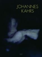 Johannes Kahrs, English Ed. : Catalogue of the Exhibition at Zeno X Gallery, Antwerpen, 2009 （2009. 151p. . w.  110 col. ill. 30 cm）