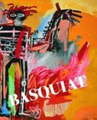 バスキア：2010年バイエラー財団美術館展覧会カタログ<br>Basquiat : Catalogue of the Exhibition at Fondation Beyeler, 2010 (Zeitgenössische Kunst) （2010. 244 S. 334 Abb. 330 mm）