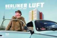 Berliner Luft : Deutsch-Englisch （2010. 256 S. m. 168 Farbfotos. 14 x 21 cm）