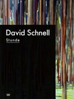 David Schnell, Stunde : Katalog zur Ausstelllung im Kunstverein Hannover, im Gemeentemuseum, Den Haag Museum zu Allerheiligen, Schaffhausen, 2010. Dtsch.-Engl.-Niederländ. （2010. 164 S. m. 83 Farbabb. 32 cm）