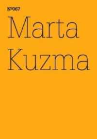 Marta Kuzma (100 Notes, 100 Thoughts: Documenta 13) （Bilingual）