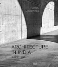 Architecture in IndiaSince 1990 （2011. 312 S. 570 farbige Abb. 29.7 cm）
