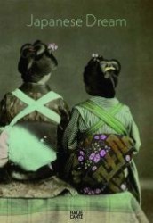 Japanese Dream : Engl.-Dtsch. （2012. 131 S. m. 56  Farbabb. 486.0 mm）