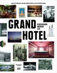 Grand Hotel : Redesigning Modern Life. Exhibition schedule: Vancouver Art Gallery， 2013