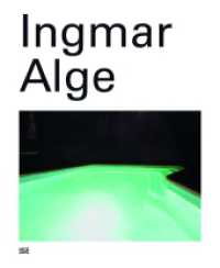 Ingmar Alge : Katalog zur Ausstellung in der Galerie der Stadt Backnang, 2013. Dtsch.-Engl.. Zweisprachige Ausgabe （2013. 184 S. 195 Abb. 288 mm）