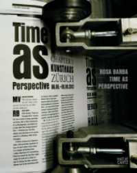 Rosa Barba : Time as Perspective. Hrsg.: Kunsthaus Zürich u. Bergen Kunsthall (Zeitgenössische Kunst) （2013. 258 S. 120 Abb. 245 mm）