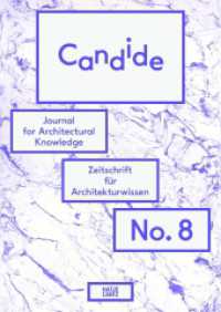 Candide. Journal for Architectural Knowledge No.8 : No. 8 (Candide 008) （2014. 134 S. 58 Abb. 240 mm）
