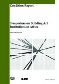 Condition Report : Symposium on Building Art Institutions in Africa. Zweisprachige Ausgabe （2013. 296 S. 26 Abb. 211 mm）