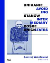 Andrzej Wróblewski : Avoiding Intermediary States. Hrsg.: Adam Mickiewicz Institute. Zweisprachige Ausgabe (Klassische Moderne) （2014. 752 S. 864 Abb. 286 mm）