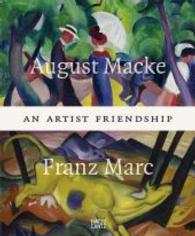 August Macke & Franz Marc : An Artist Friendship