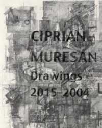 Ciprian Muresan : Drawings, 2015-2004 -- Hardback