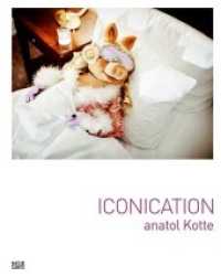 Anatol Kotte : Iconication..