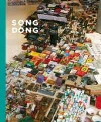 Song Dong : Katalog zur Ausstellung im Groninger Museum, Netherlands, 2015 und in der Kunsthalle Düsseldorf, 2015/2016 （2015. 304 S. 548 Abb. 286 mm）